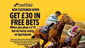 Betfair free bets: Get £30 welcome bonus when you stake £10 on horse racing this weekend