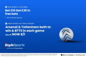 Get £20 free bets and £10 casino bonus with BoyleSports PLUS 8/1 Arsenal & Tottenham price boost