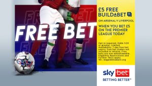 Get £5 free bet to spend on Arsenal vs Liverpool when you stake £5 on Sunday’s Premier League football with Sky Bet