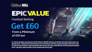 Get £60 in FREE BETS when you stake £10 on football with William Hill