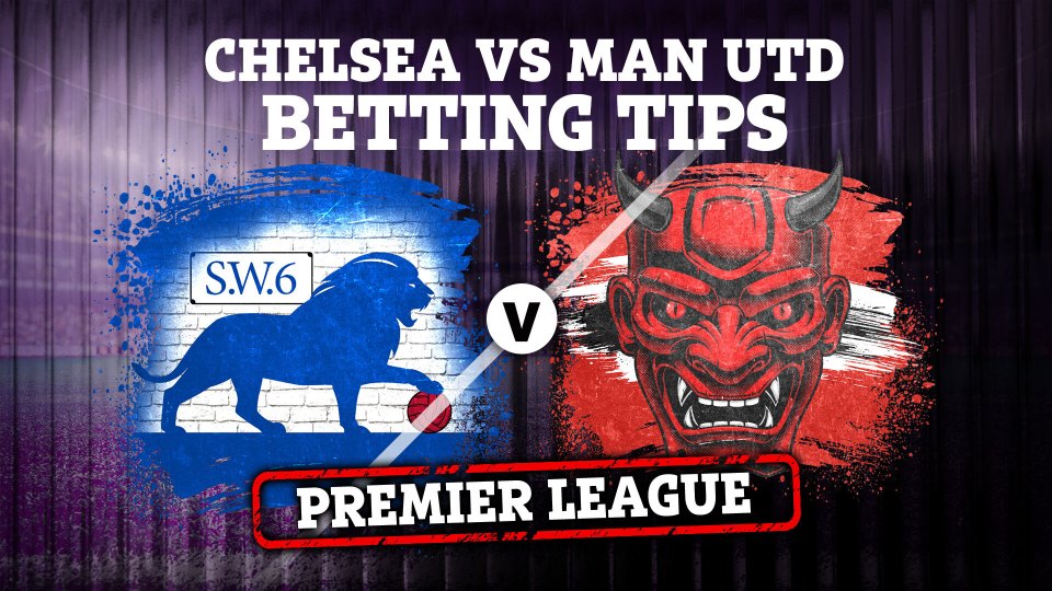 Chelsea vs Man Utd preview: Best free betting tips, odds and predictions