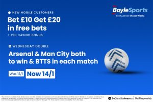 Get £20 in free bets and £10 casino bonus with BoyleSports, plus Man City & Arsenal Champions League price boost