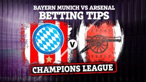 Bayern Munich vs Arsenal preview: Best free betting tips, odds and predictions