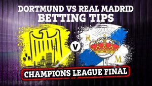 Borussia Dortmund vs Real Madrid preview: Free betting tips, odds and predictions for Champions League final