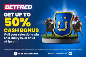 Epsom Derby Festival offer: Place a Lucky 15, 31 or 63 and Get up to 50% CASH BONUS if all selections win