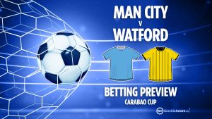 Man City vs Watford preview: Best free betting tips, odds and predictions for Carabao Cup clash