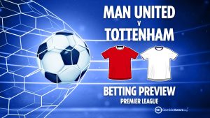 Man Utd vs Tottenham preview: Best free betting tips, odds and predictions for Premier League clash