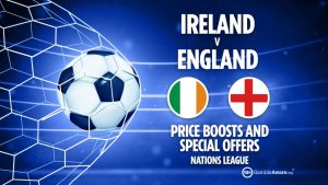 Ireland vs England odds: Price boosts and specials offers for Three Lions’ Nations League opener