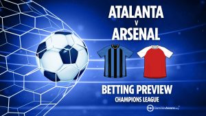 Atalanta vs Arsenal preview: Free betting tips, odds and predictions