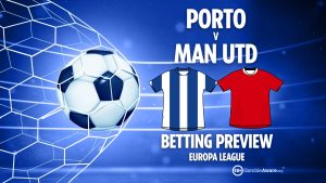 Porto vs Man Utd preview: Best free betting tips, odds and predictions for Europa League clash