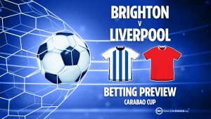 Brighton vs Liverpool preview: Best free betting tips, odds and predictions for Carabao Cup