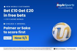 Chelsea vs Arsenal: Get £20 in free bets and £10 casino bonus with BoyleSports, plus 5/1 Palmer and Saka boost