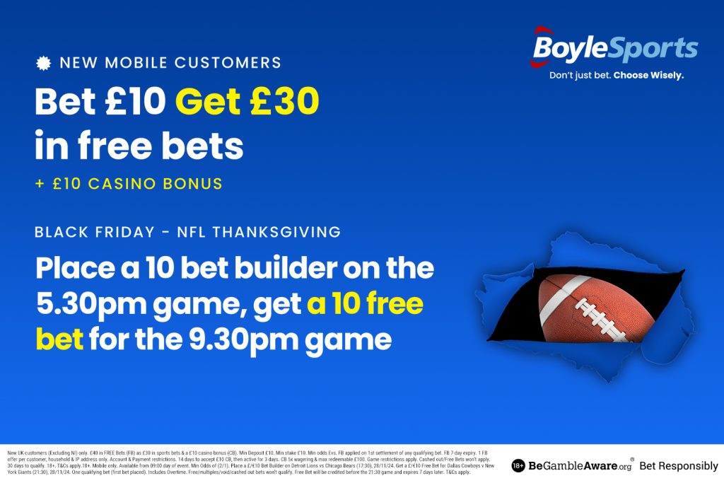 2024 NFL Thanksgiving: Get £30 in free bets plus £10 casino bonus with BoyleSports, plus £10 Bet Builder bonus