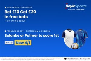 Tottenham vs Chelsea: Get £20 in free bets and £10 casino bonus with BoyleSports, plus Solanke and Palmer boost