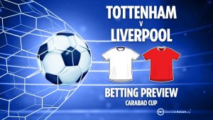 Tottenham vs Liverpool preview: Free betting tips, odds and predictions for Carabao Cup semi-final